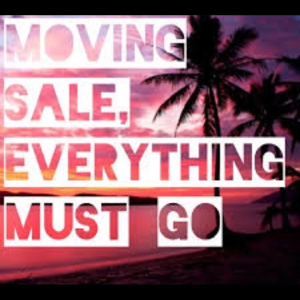 Moving sale! I want it ALL GONE in 48 hours